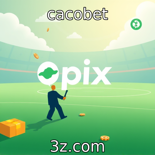 cacobet : O impacto do Pix nas transações de apostas online brasileiras